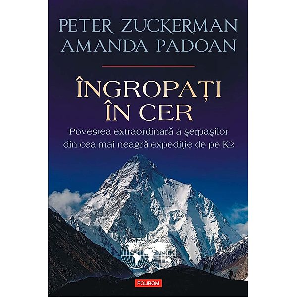 Îngropati în cer: povestea extraordinara a serpasilor din cea mai neagra expeditie de pe K2 / Hexagon, Peter Zuckerman