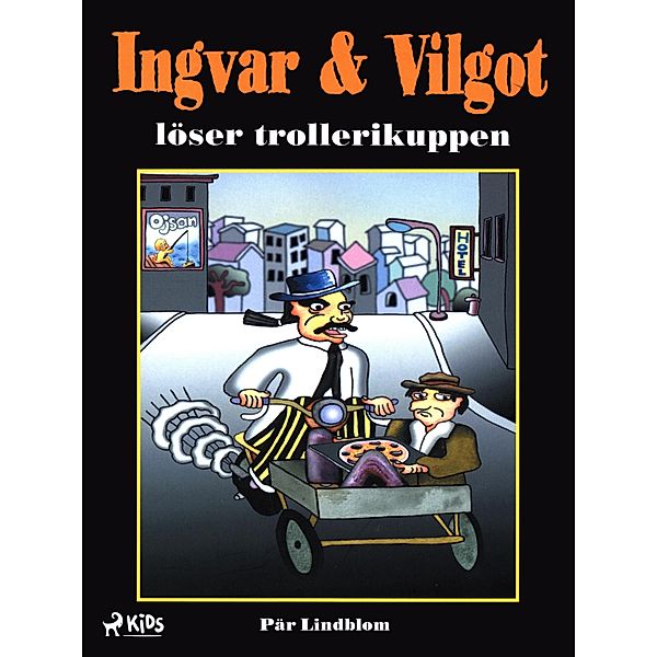 Ingvar & Vilgot löser trollerikuppen / Ingvar & Vilgot Bd.2, Pär Lindblom