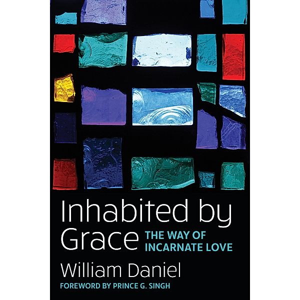 Inhabited by Grace, William O. Daniel