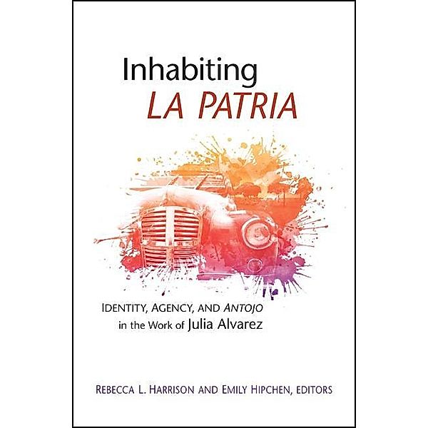 Inhabiting La Patria / SUNY series in Multiethnic Literatures