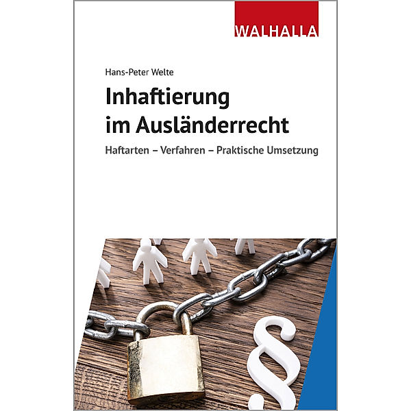 Inhaftierung im Ausländerrecht, Hans-Peter Welte