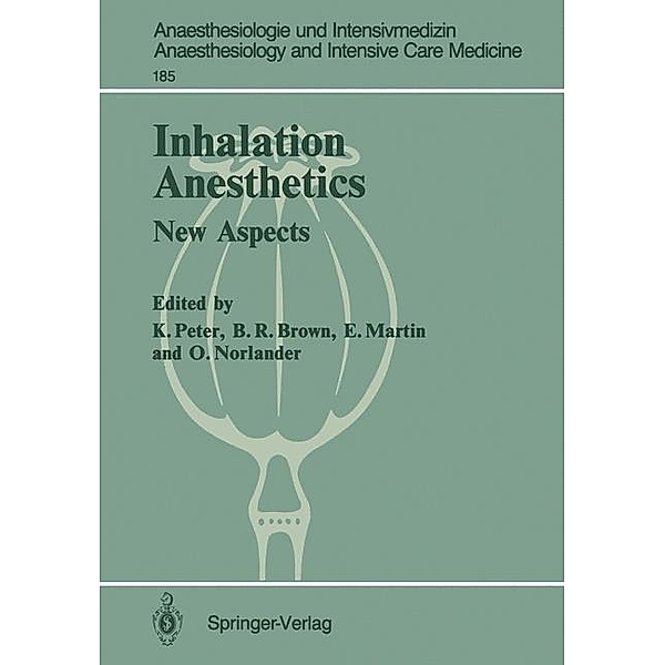 Inhalation Anesthetics / Anaesthesiologie und Intensivmedizin Anaesthesiology and Intensive Care Medicine Bd.185