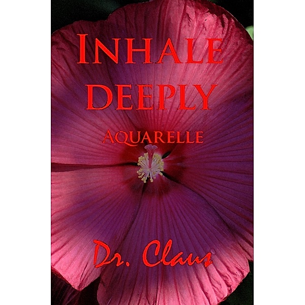 Inhale Deeply (Aquarelle), Dr. Claus