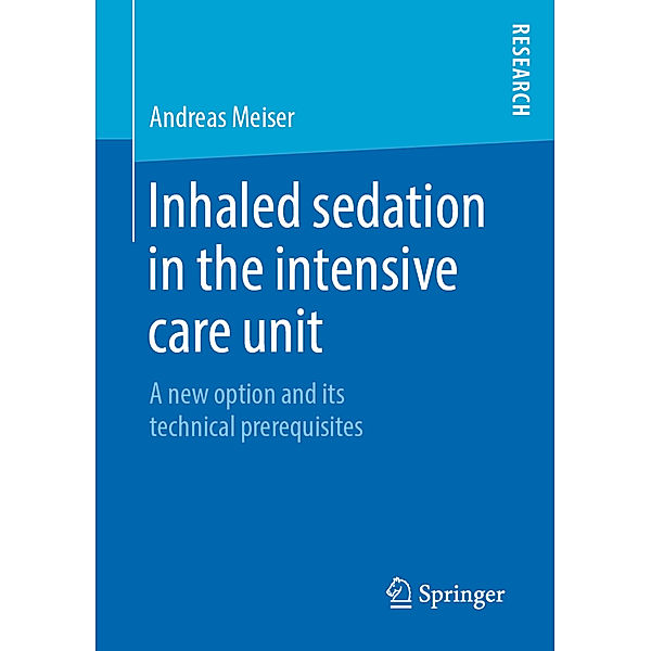 Inhaled sedation in the intensive care unit, Andreas Meiser