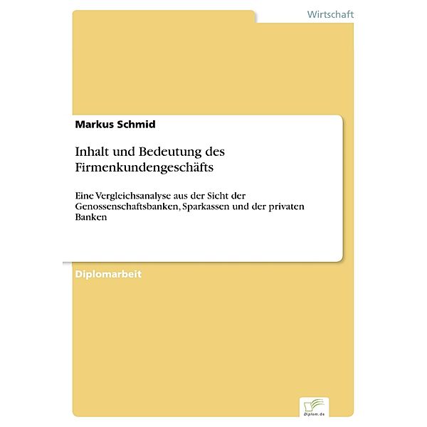 Inhalt und Bedeutung des Firmenkundengeschäfts, Markus Schmid