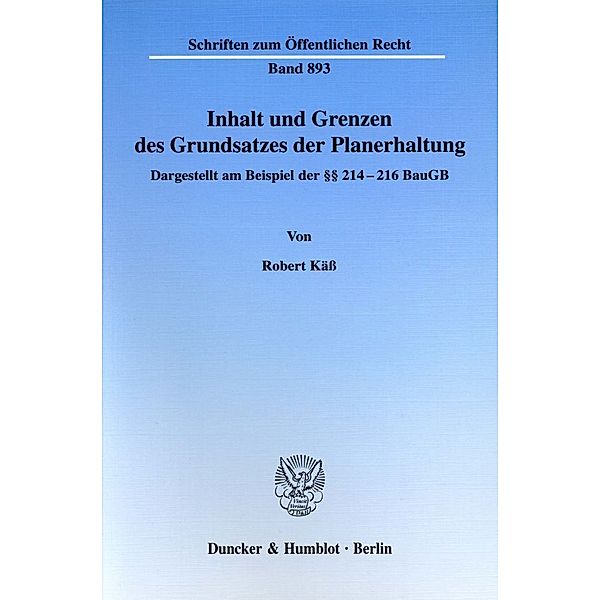 Inhalt und Grenzen des Grundsatzes der Planerhaltung., Robert Käss