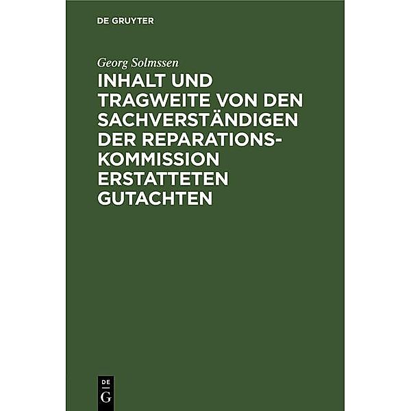 Inhalt und Tragweite von den Sachverständigen der Reparationskommission erstatteten Gutachten, Georg Solmssen