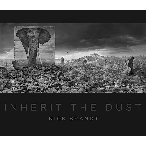 Inherit the Dust, Nick Brandt, Wendell Berry