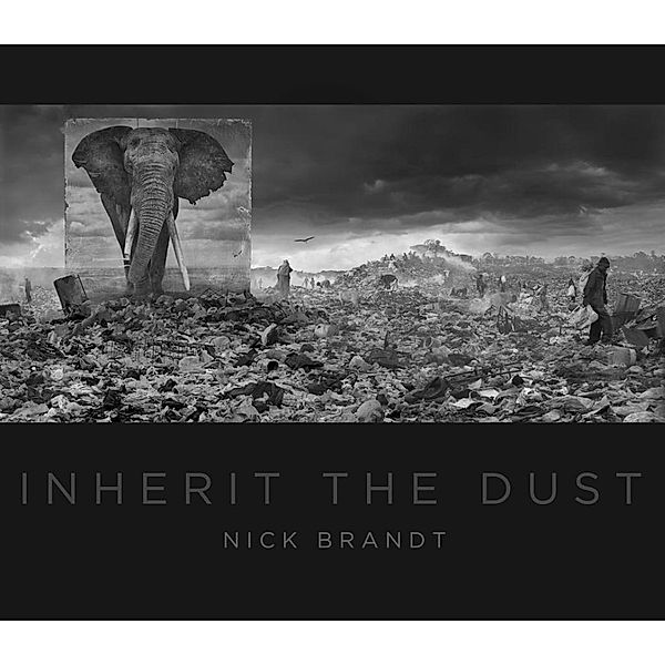 Inherit the Dust, Nick Brandt, Wendell Berry