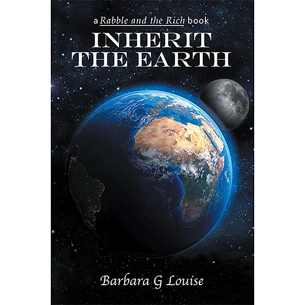 Inherit the Earth, Barbara G Louise
