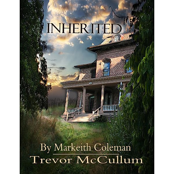 Inherited, Trevor McCullum, Markeith Coleman