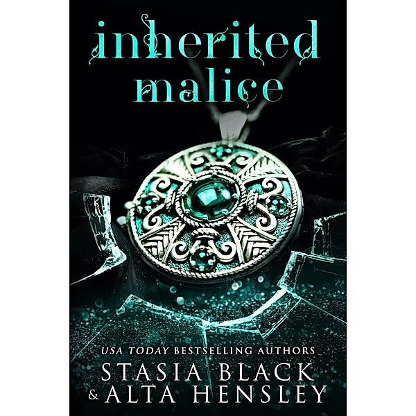 Inherited Malice (Breaking Belles, #4) / Breaking Belles, Alta Hensley