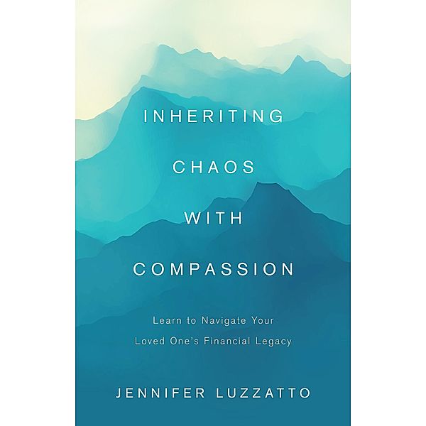 Inheriting Chaos With Compassion, Jennifer Luzzatto