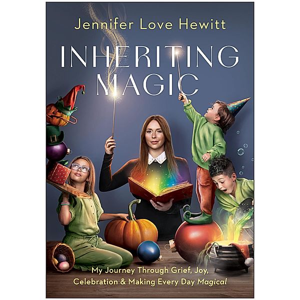 Inheriting Magic, Jennifer Love Hewitt