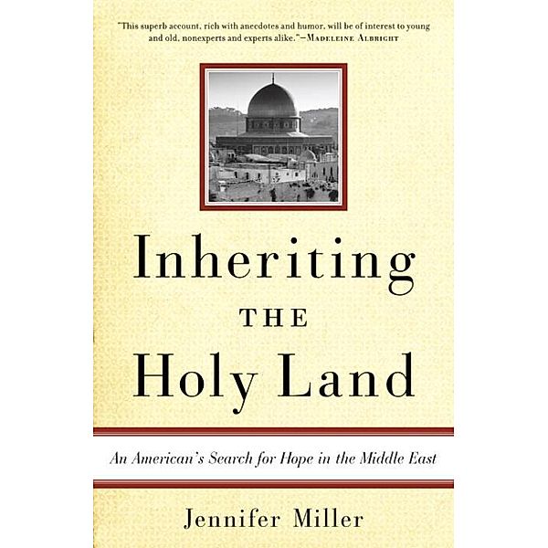 Inheriting the Holy Land, Jennifer Miller