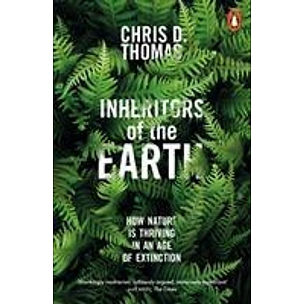 Inheritors of the Earth, Chris D. Thomas