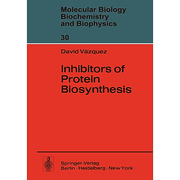 Inhibitors of Protein Biosynthesis, D. Vazquez