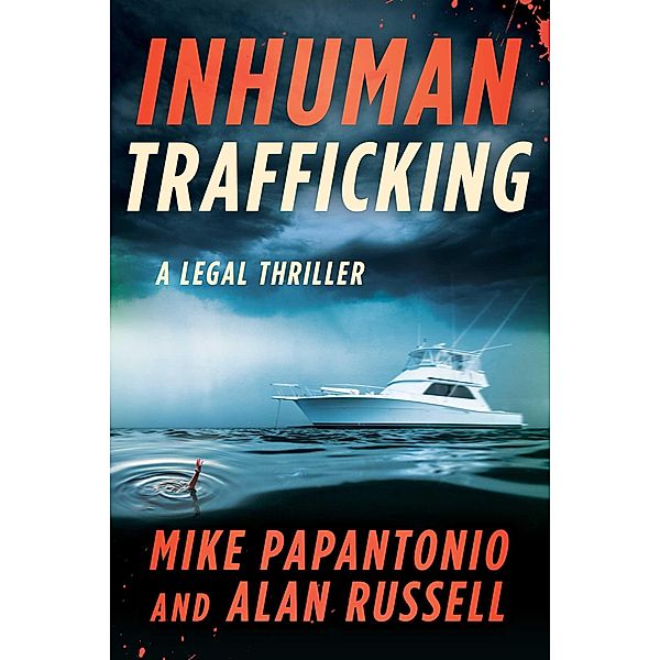 Inhuman Trafficking, Mike Papantonio, Alan Russell