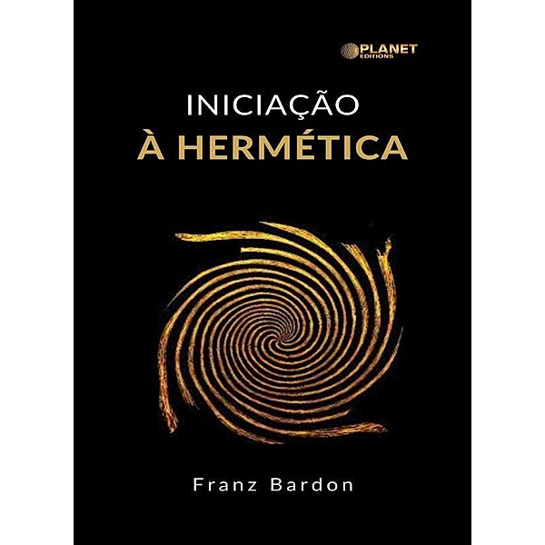 Iniciação à hermética (traduzido), Franz Bardon