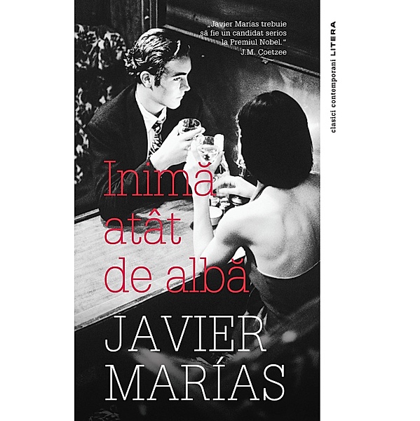 Inima atât de alba / Clasici Litera, Javier Marias