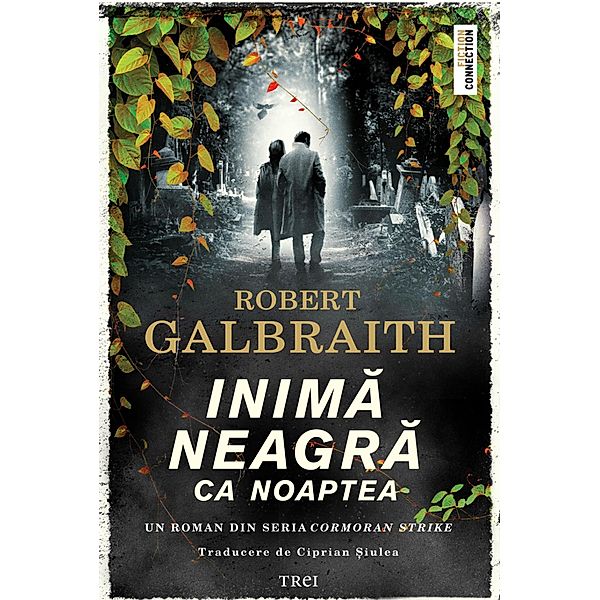 Inima neagra ca noaptea / Fiction Connection, Robert Galbraith