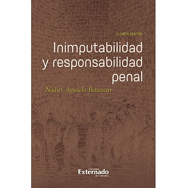 Inimputabilidad y responsabilidad penal, Nódier Agudelo Betancur