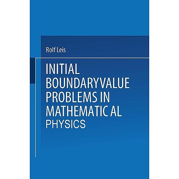 Initial Boundary Value Problems in Mathematical Physics, Rolf Leis