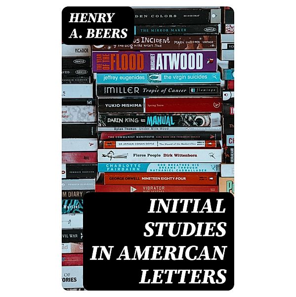 Initial Studies in American Letters, Henry A. Beers
