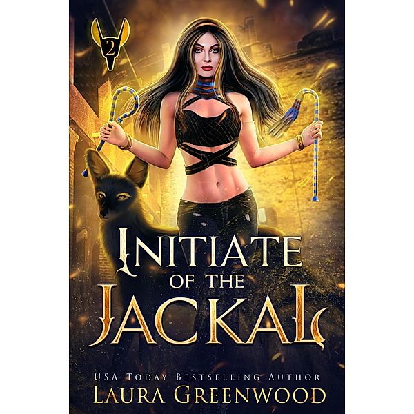 Initiate Of The Jackal (The Apprentice Of Anubis, #2) / The Apprentice Of Anubis, Laura Greenwood