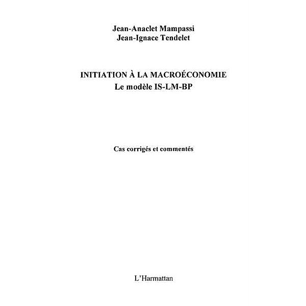 Initiation A la macroeconomie - le modele is-lm-bp - cas cor / Hors-collection, Tendelet