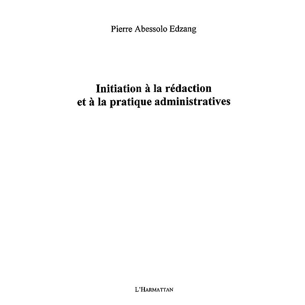 Initiation A la redaction et A la pratique administratives / Hors-collection, Montserrat Benitez Fernandez