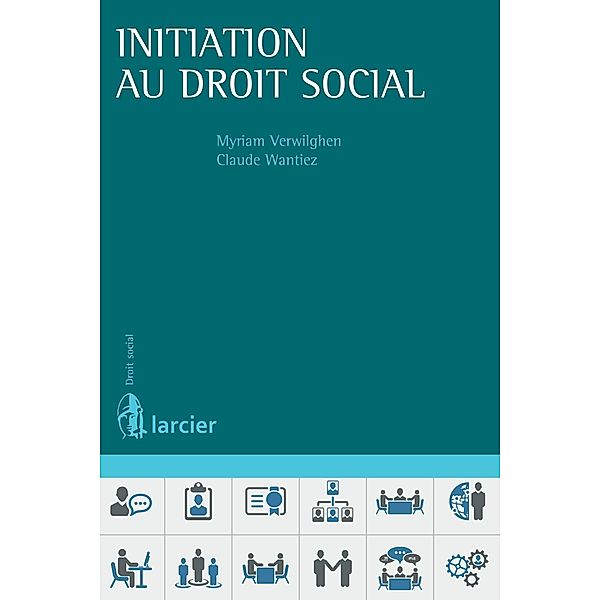 Initiation au droit social, Myriam Verwilghen, Claude Wantiez