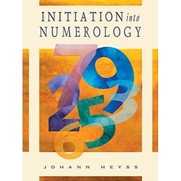 Initiation Into Numerology, Johann Heyss