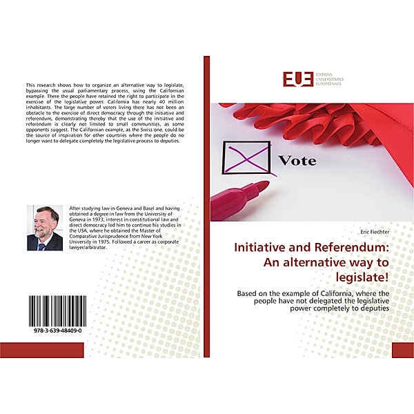 Initiative and Referendum: An alternative way to legislate!, Eric Fiechter