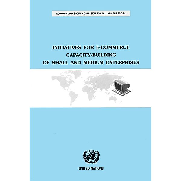 Initiatives for E-Commerce Capacity-building of Small and Medium Enterprises