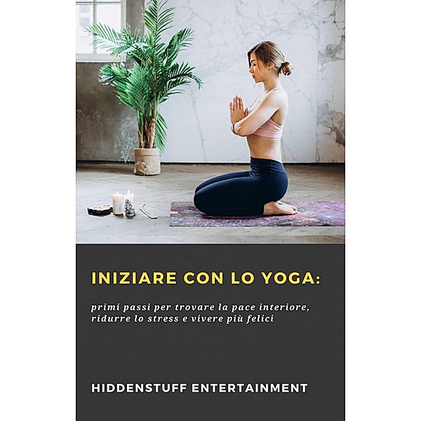 Iniziare con lo Yoga:, Hiddenstuff Entertainment