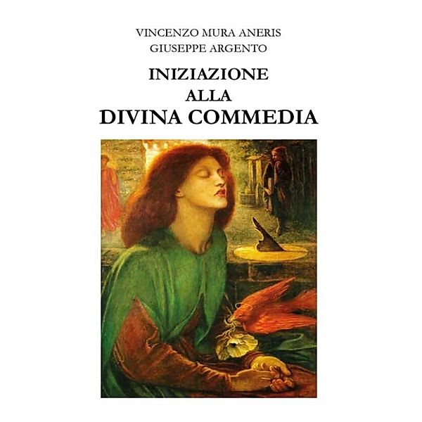 Iniziazione alla Divina Commedia, Giuseppe Argento, Vincenzo Mura Aneris