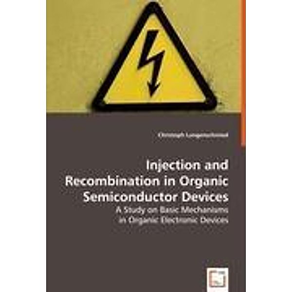 Injection and Recombination in Organic Semiconductor Devices, Christoph Lungenschmied