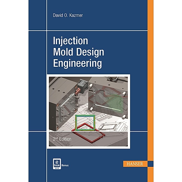 Injection Mold Design Engineering, m. 1 Buch, m. 1 E-Book, David O. Kazmer