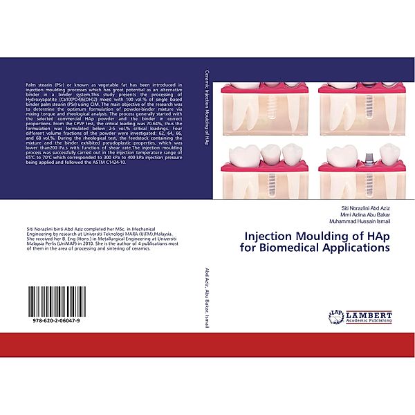 Injection Moulding of HAp for Biomedical Applications, Siti Norazlini Abd Aziz, Mimi Azlina Abu Bakar, Muhammad Hussain Ismail