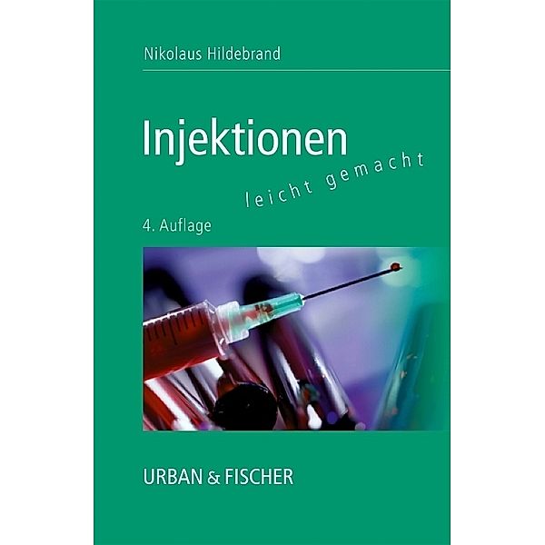 Injektionen leicht gemacht, Nikolaus Hildebrand