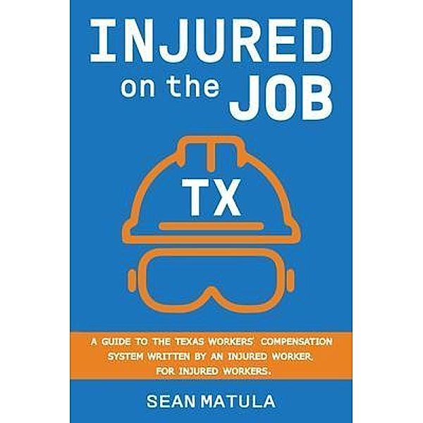 Injured on the Job - Texas, Sean Matula