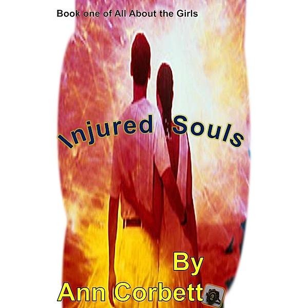 Injured Souls (All About the Girls, #1) / All About the Girls, Ann Corbett