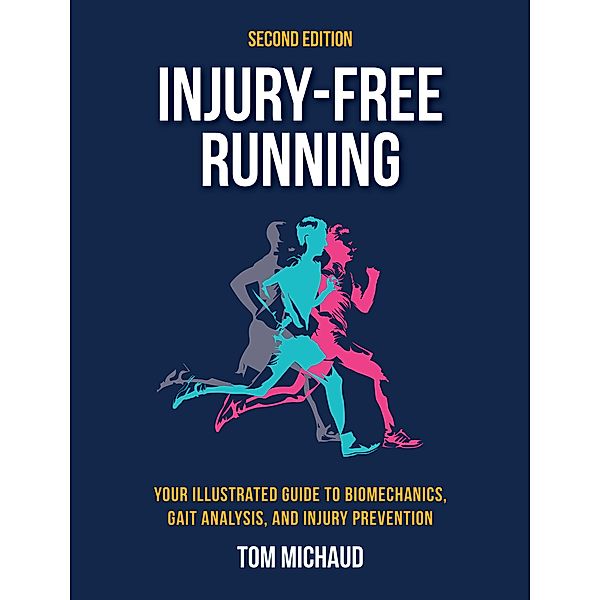 Injury-Free Running, Second Edition, Tom Michaud