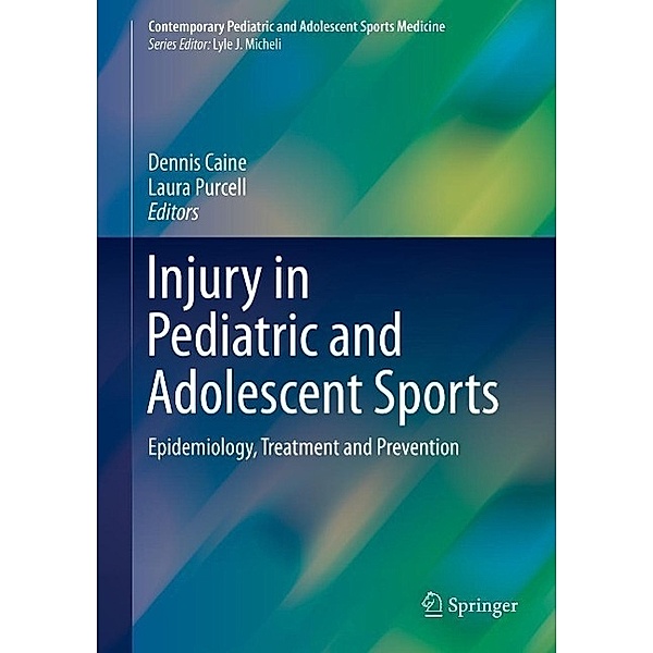 Injury in Pediatric and Adolescent Sports / Contemporary Pediatric and Adolescent Sports Medicine