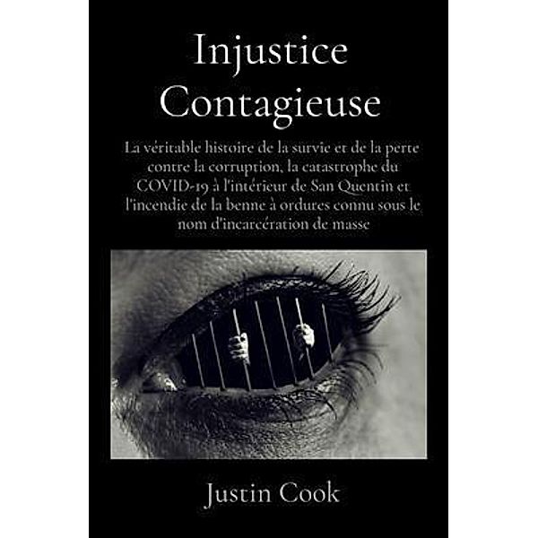 Injustice Contagieuse, Justin Cook