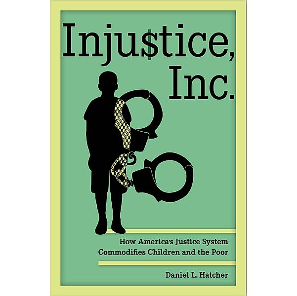 Injustice, Inc., Daniel L. Hatcher