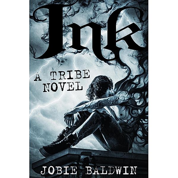Ink: An Urban Fantasy Adventure (Tribe, #1) / Tribe, Jobie Baldwin