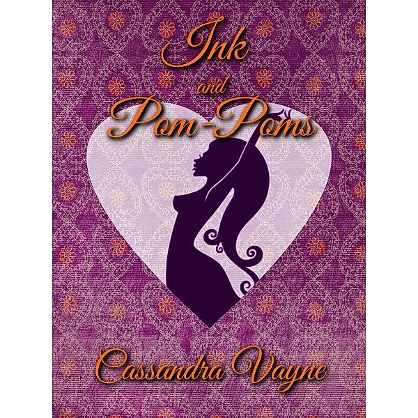 Ink and Pom-Poms, Cassandra Vayne