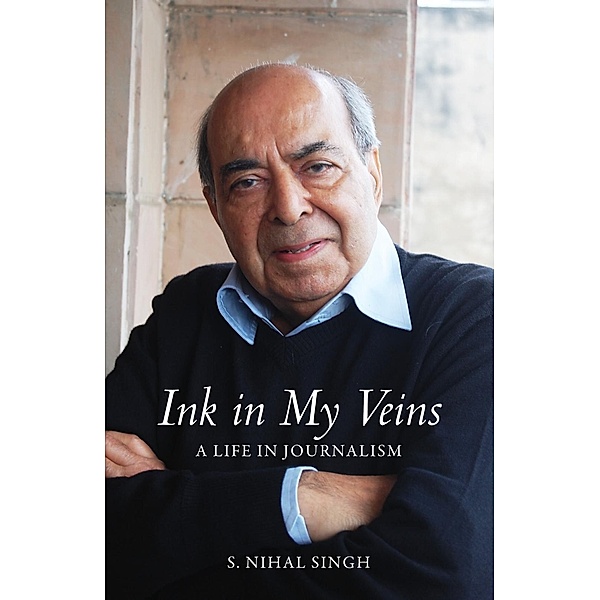 Ink in My Veins / Hay House India, S. Nihal Singh